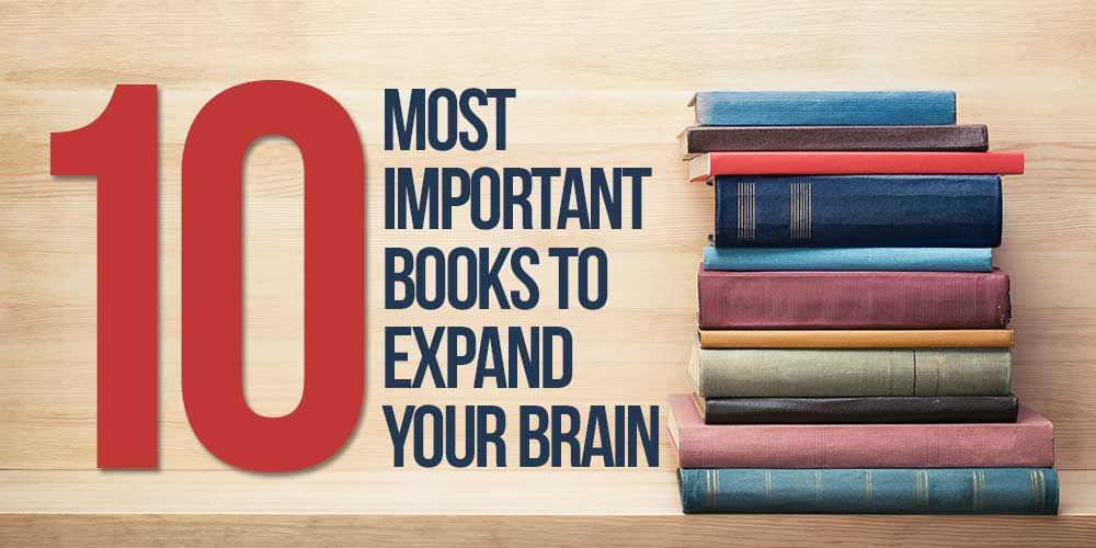 The ten most important books to expand your brain