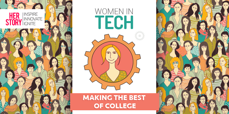 Women in Technology: Making the Best of College
