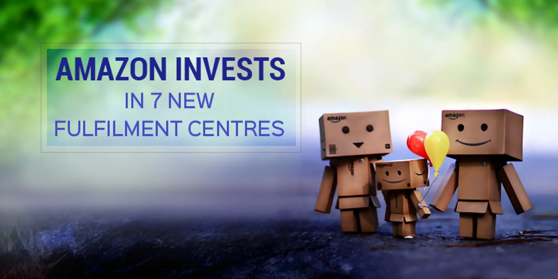 Amazon invests in seven new Fulfilment Centres, gears up for the festive season