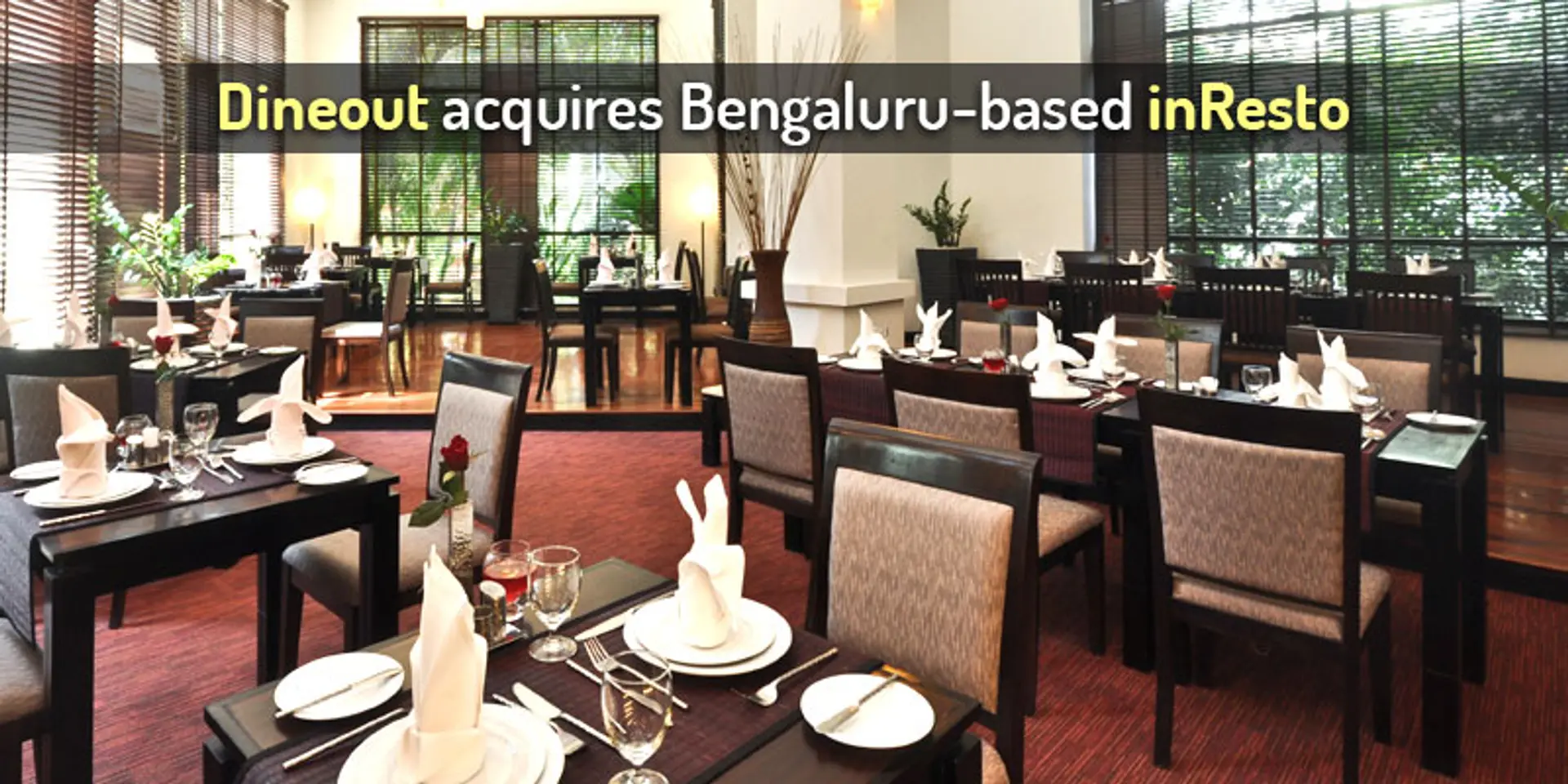 Delhi-based table reservation platform Dineout acquires inResto, enters B2B segment