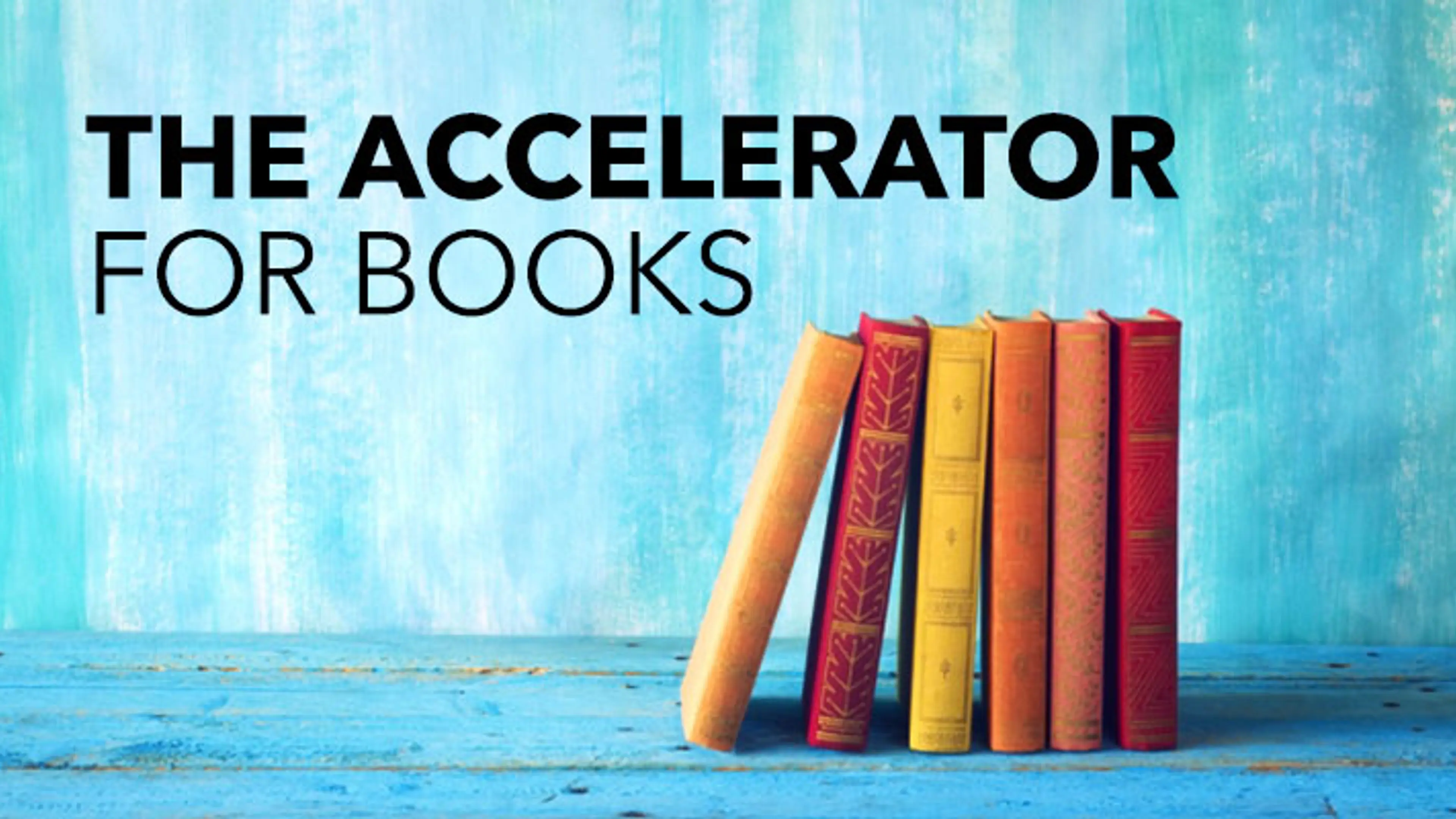 Now an accelerator for author-preneurs!