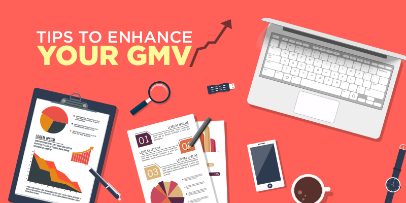 Tips to enhance your GMV