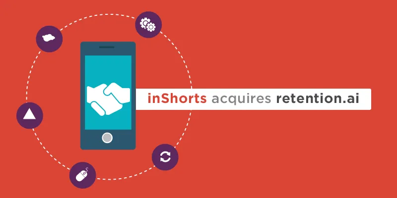yourstory-inShorts-acquires-retention.ai-feature (1)