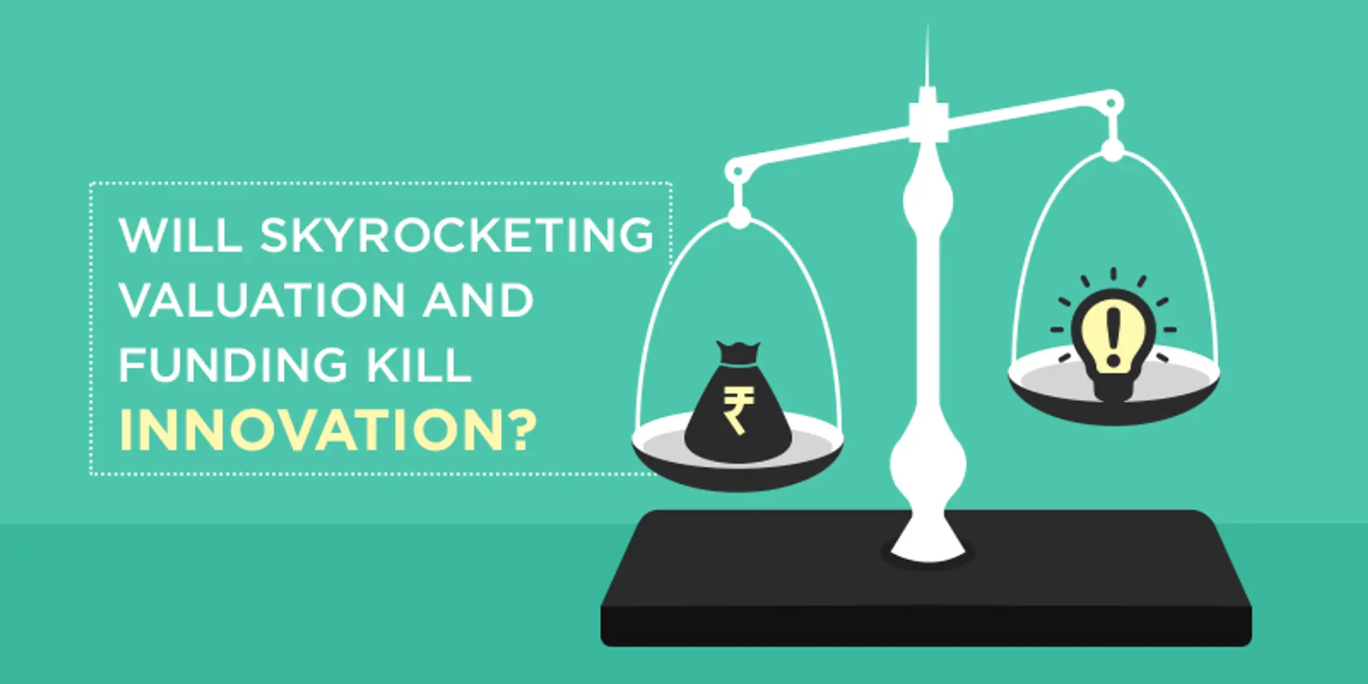 Will skyrocketing valuation and funding lead to innovation destruction?