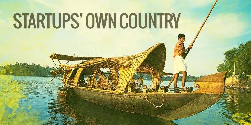 After Tourism Kerala Is Now Creating A Strong State Fuelled Entrepreneurial Ecosystem