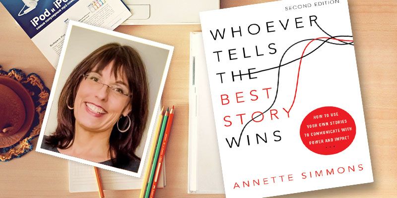 'Iterate till you build a good entrepreneur story' – Annette Simmons, author, ‘Whoever Tells the Best Story Wins’