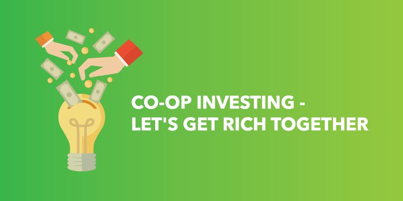 Co-op investing: let's get rich. Together
