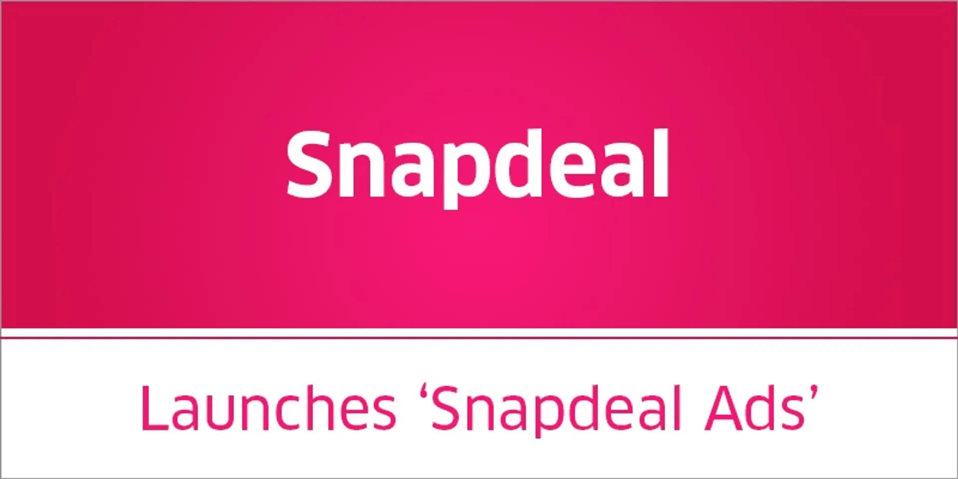 Along the lines of Alibaba's advertising service, Snapdeal unveils native ad services for merchants