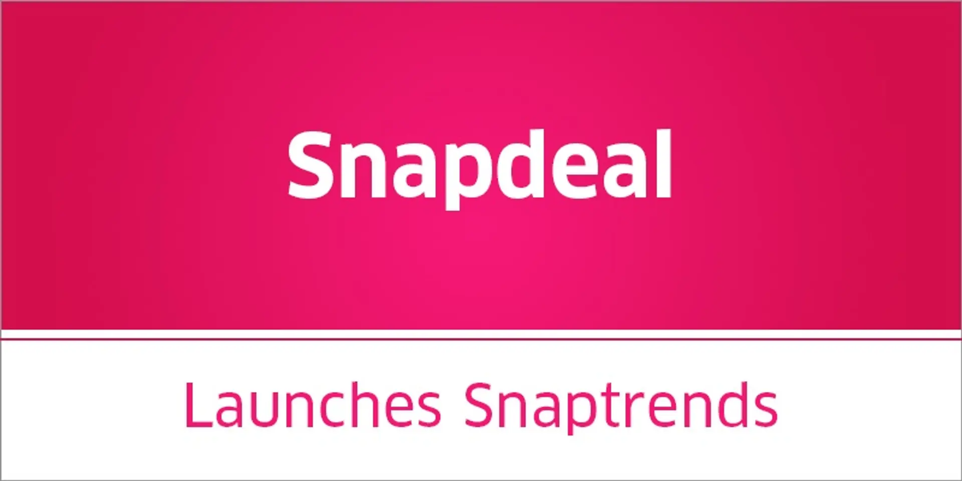 Snapdeal rolls out forecasting service Snaptrends for apparel merchants