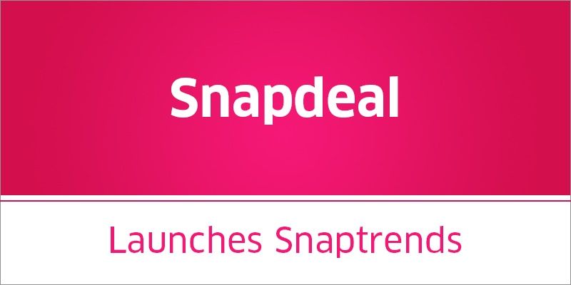 Snapdeal rolls out forecasting service Snaptrends for apparel merchants