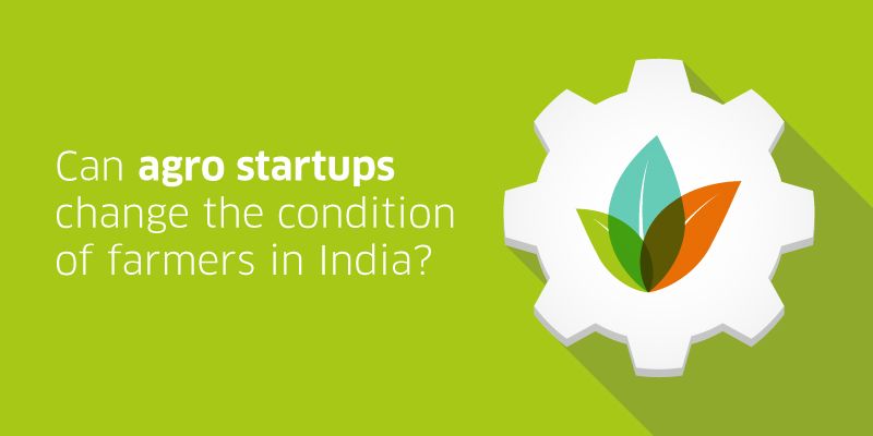 Can agro startups change the condition of farmers in India?