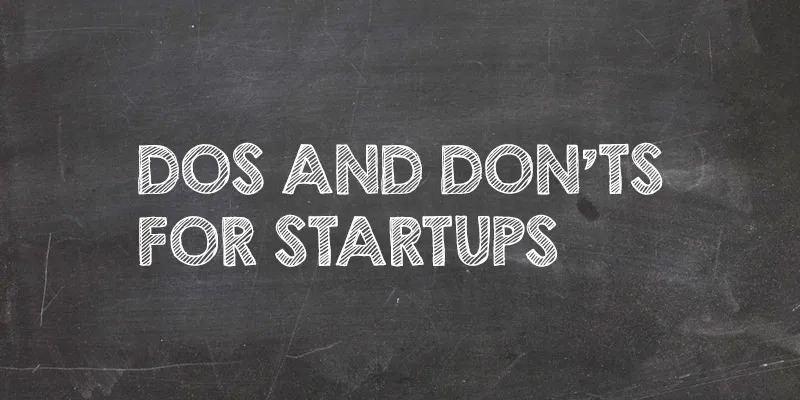 yourstory-dos-and-don_ts-for-startups