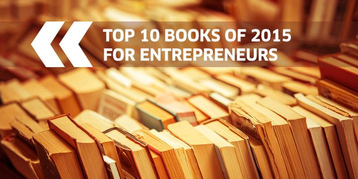 The Top 10 books of 2015 for entrepreneurs!