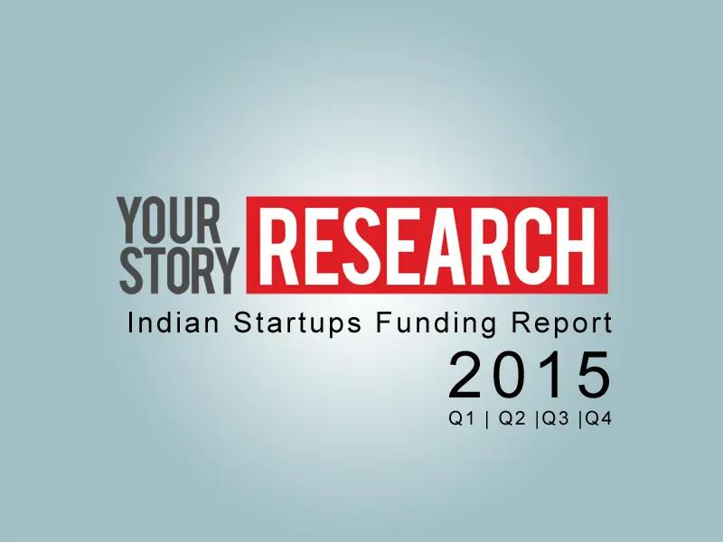 YSResearch_2015_Indian Startups Funding Report by Emmanuel Amberber