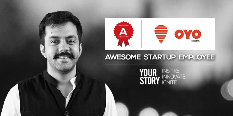 yourstory-AwesomeStartupEmployee-Shrey-Gupta-OYO-Rooms