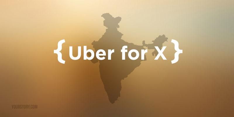 Decoding Uber for X in India