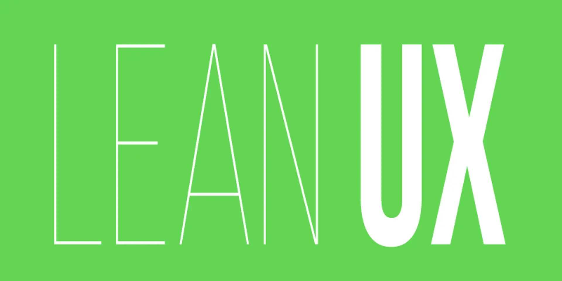 What is Lean UX and why you should adopt it for your startup