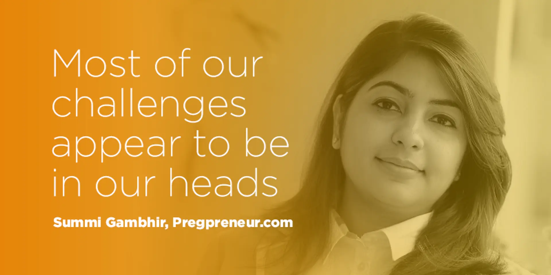 ‘Most of our challenges appear to be in our heads’ – 25 quotes from Indian startup journeys
