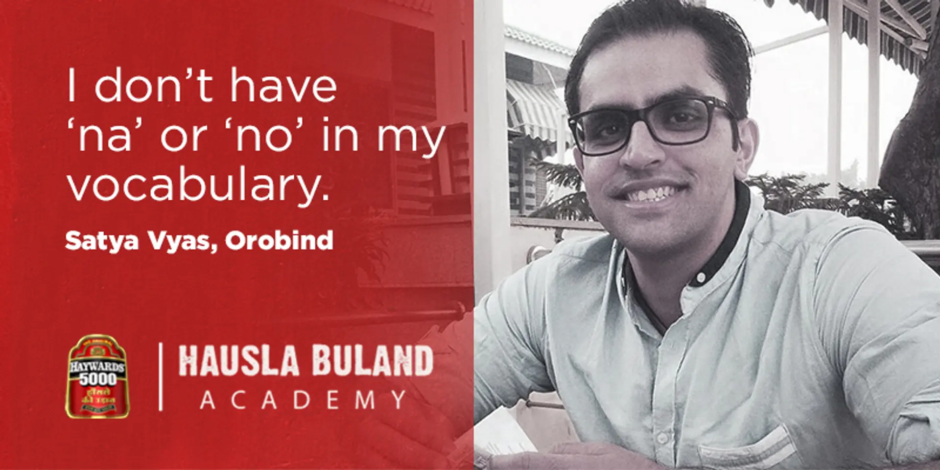 ‘I don’t have ‘na’ or ‘no’ in my vocabulary’ – 35 quotes from Indian startup journeys
