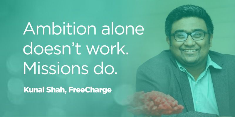 ‘Ambition alone doesn’t work. Missions do’ – 25 quotes from Indian startup journeys