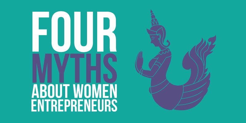 Four myths about women entrepreneurs