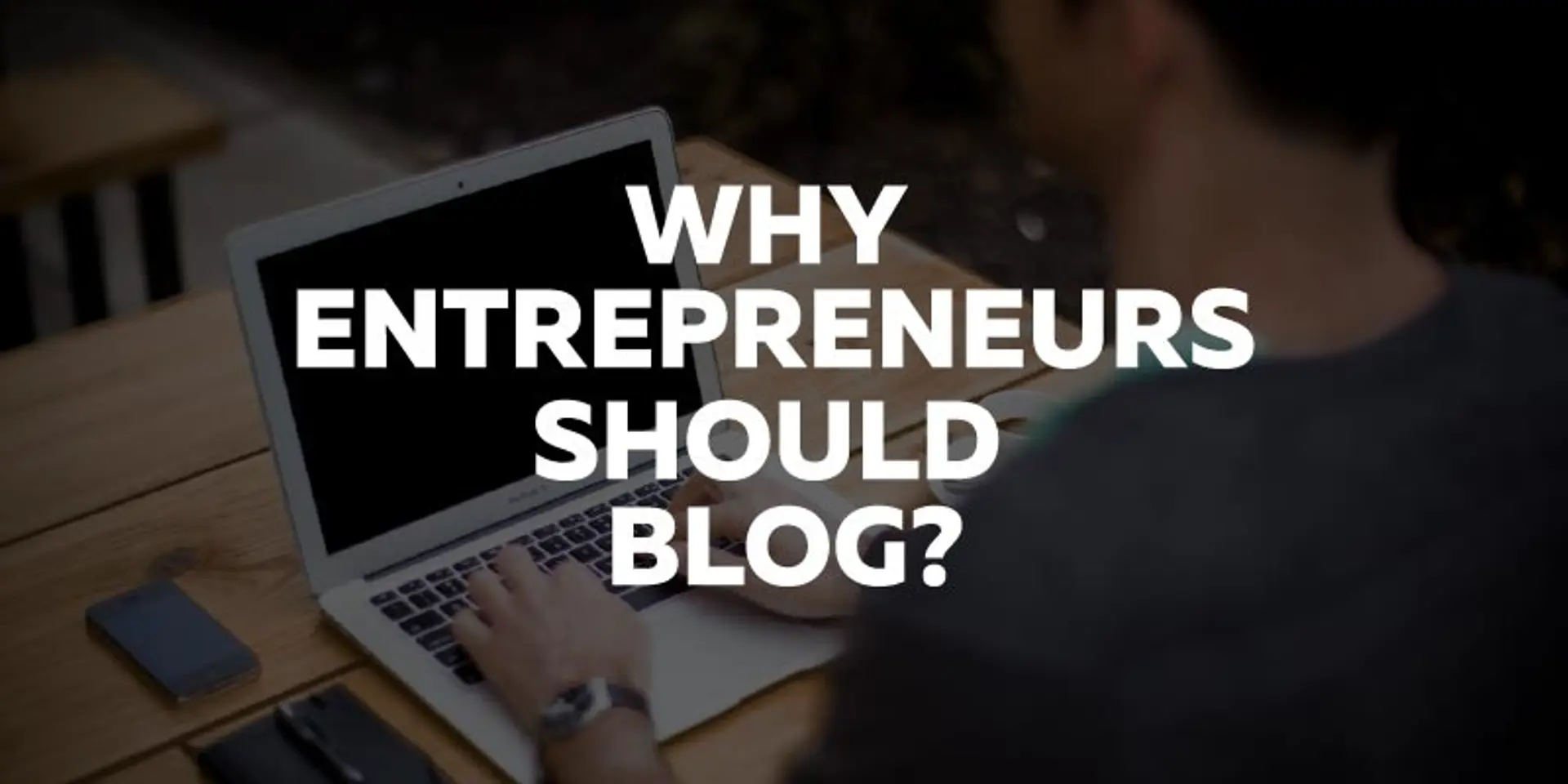 Here is why your startup needs a blog