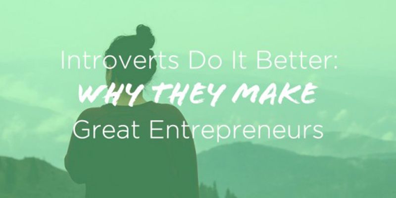 5 reasons why introverts make better entrepreneurs