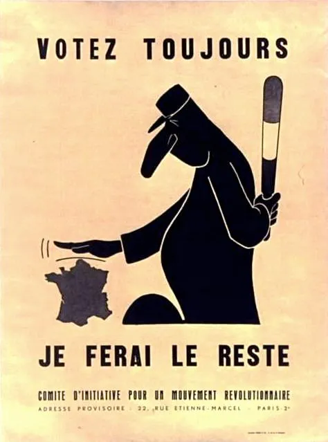 A mocking poster of President de Gaulle saying "Just vote, I will do the rest"