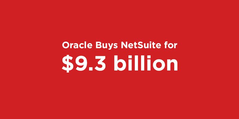 Oracle acquires cloud pioneer NetSuite for $9.3B