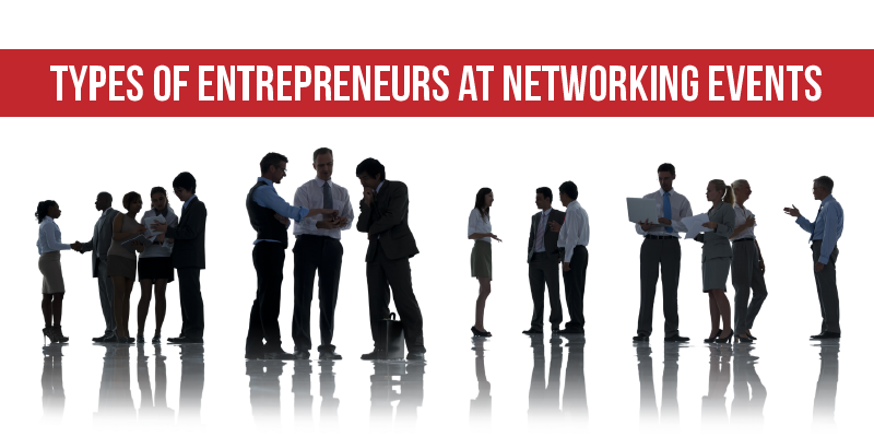 The 6 types of entrepreneurs you see at every networking event