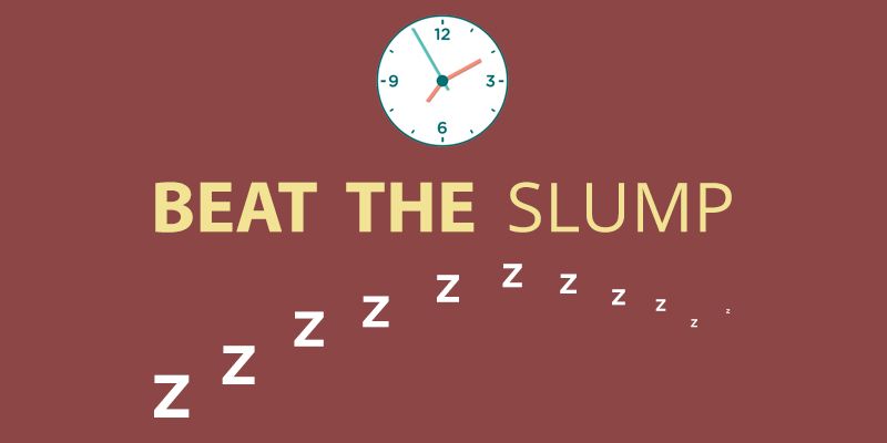 How to fight the afternoon slump at work