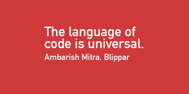 ‘The language of code is universal’ – 25 quotes from Indian startup journeys