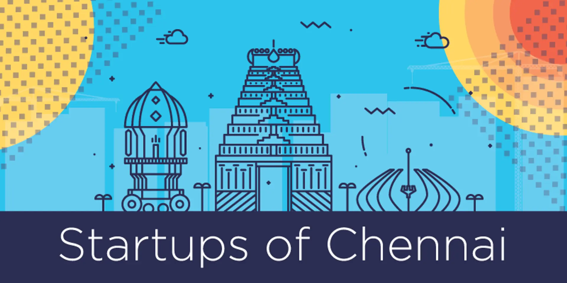 Top Chennai startups that are beating Bengaluru at its tech game