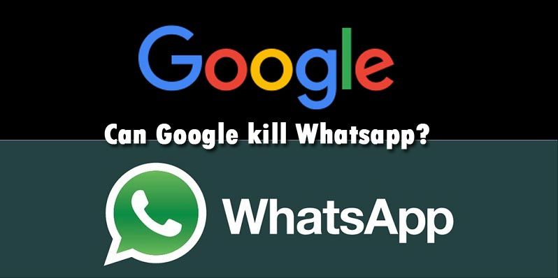 Can Google kill WhatsApp?
