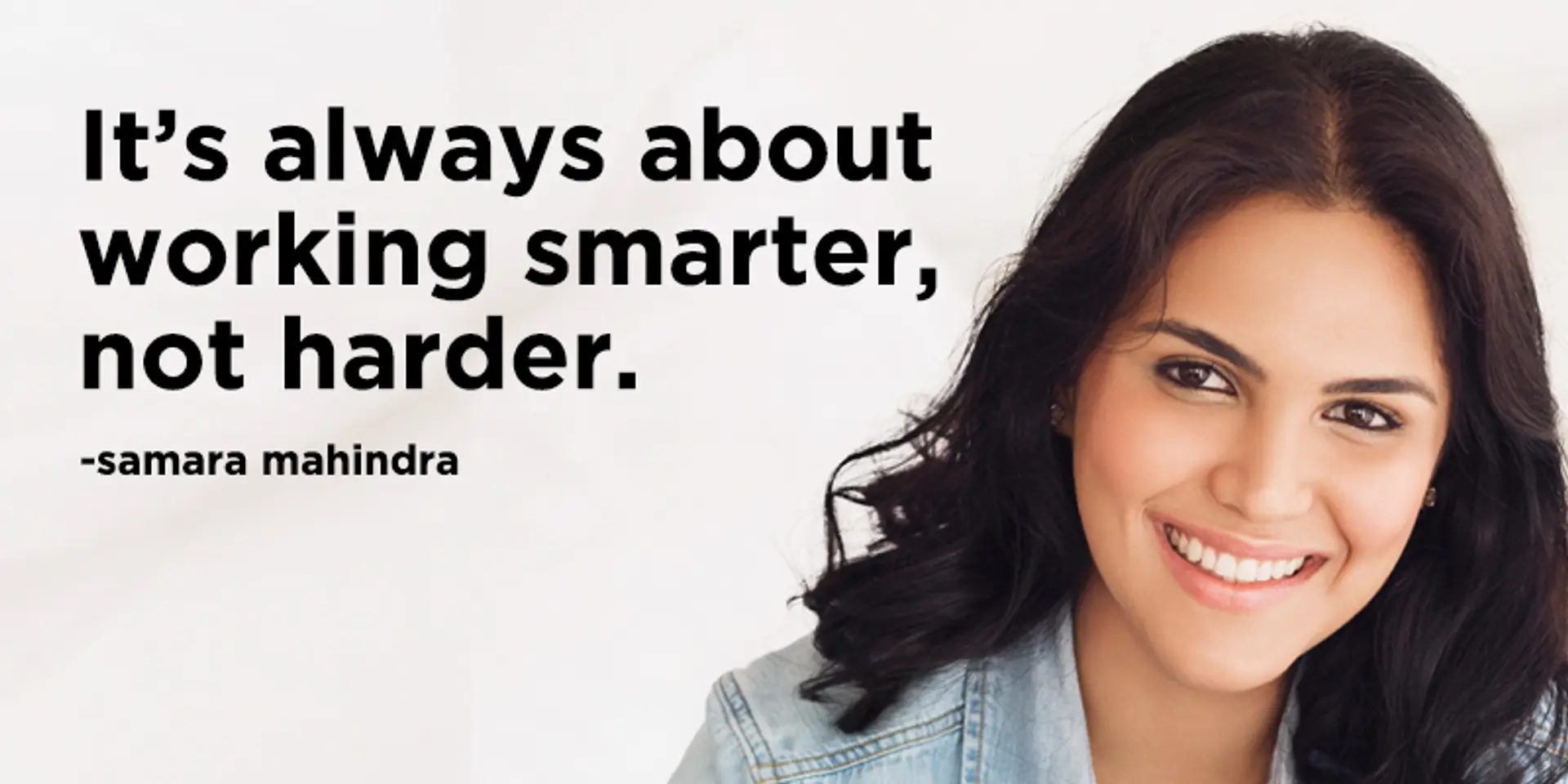 ‘It’s always about working smarter, not harder’ – 20 quotes from Indian startup journeys