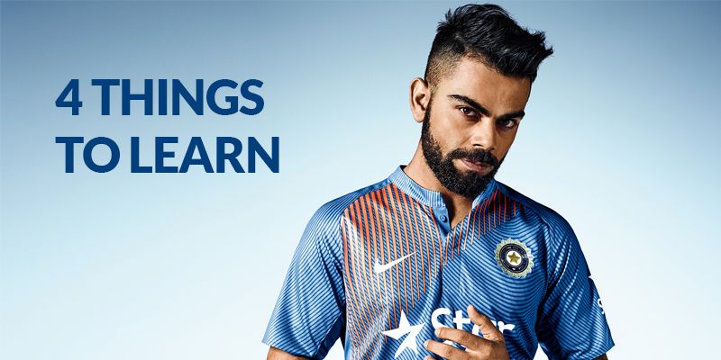 4 things we can learn from Virat Kohli