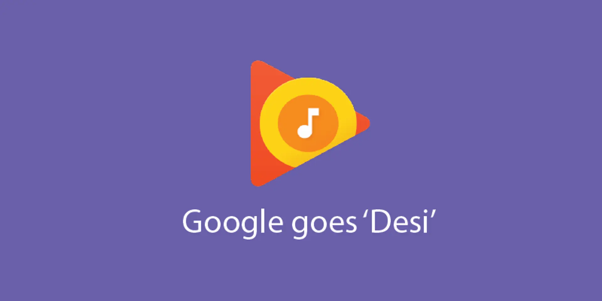 Google's next attempt is to take over the Indian music space