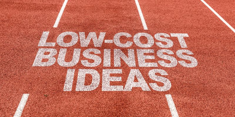 Low-cost business ideas for the eager entrepreneur
