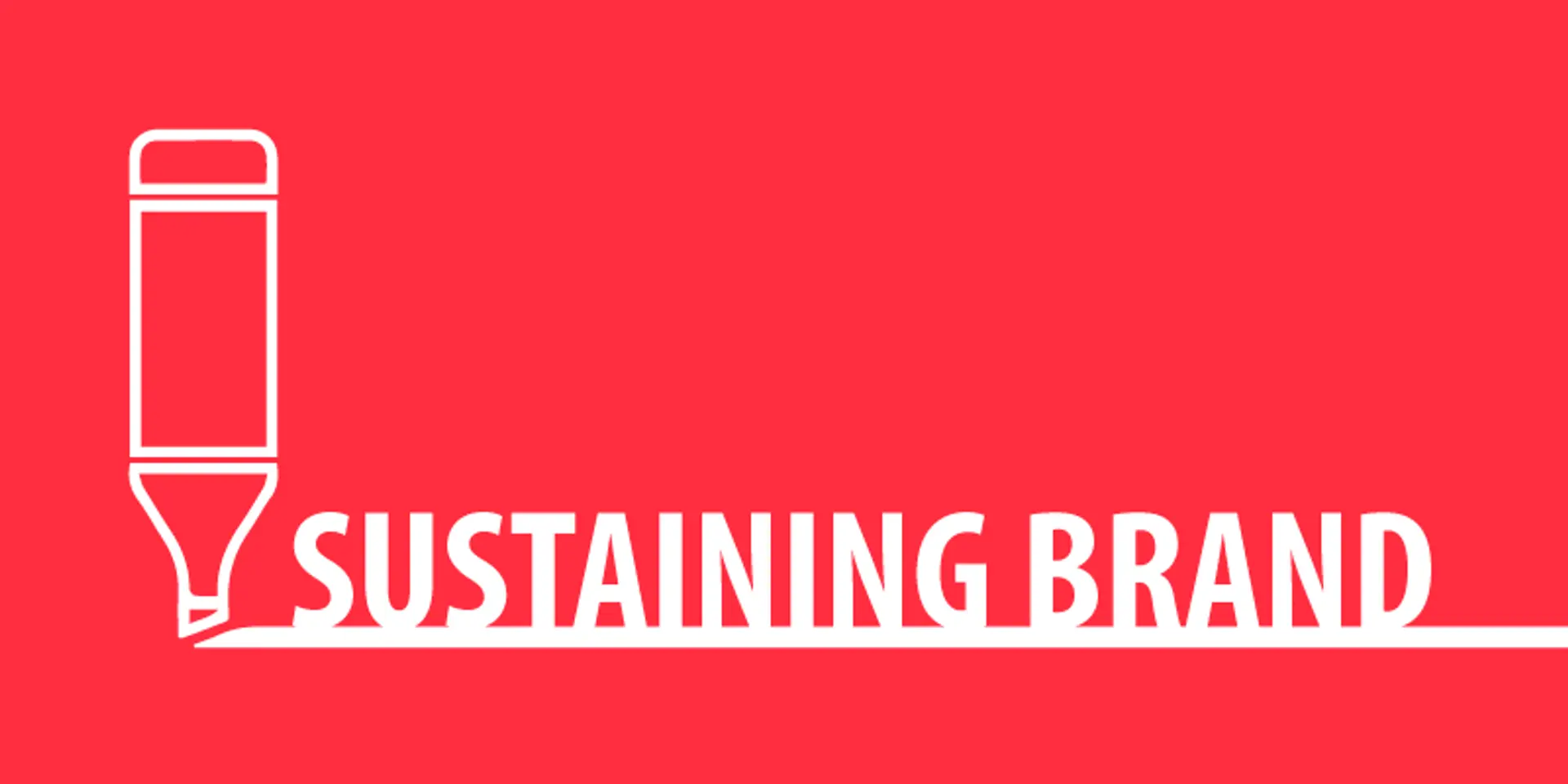 A step-by-step guide to sustaining your brand