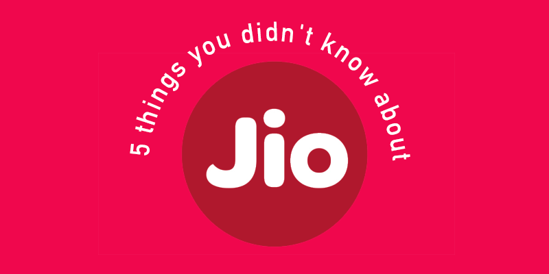 5 things you did not know about Reliance Jio