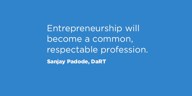 ‘Entrepreneurship will become a common, respectable profession’ – 25 quotes from Indian startup journeys