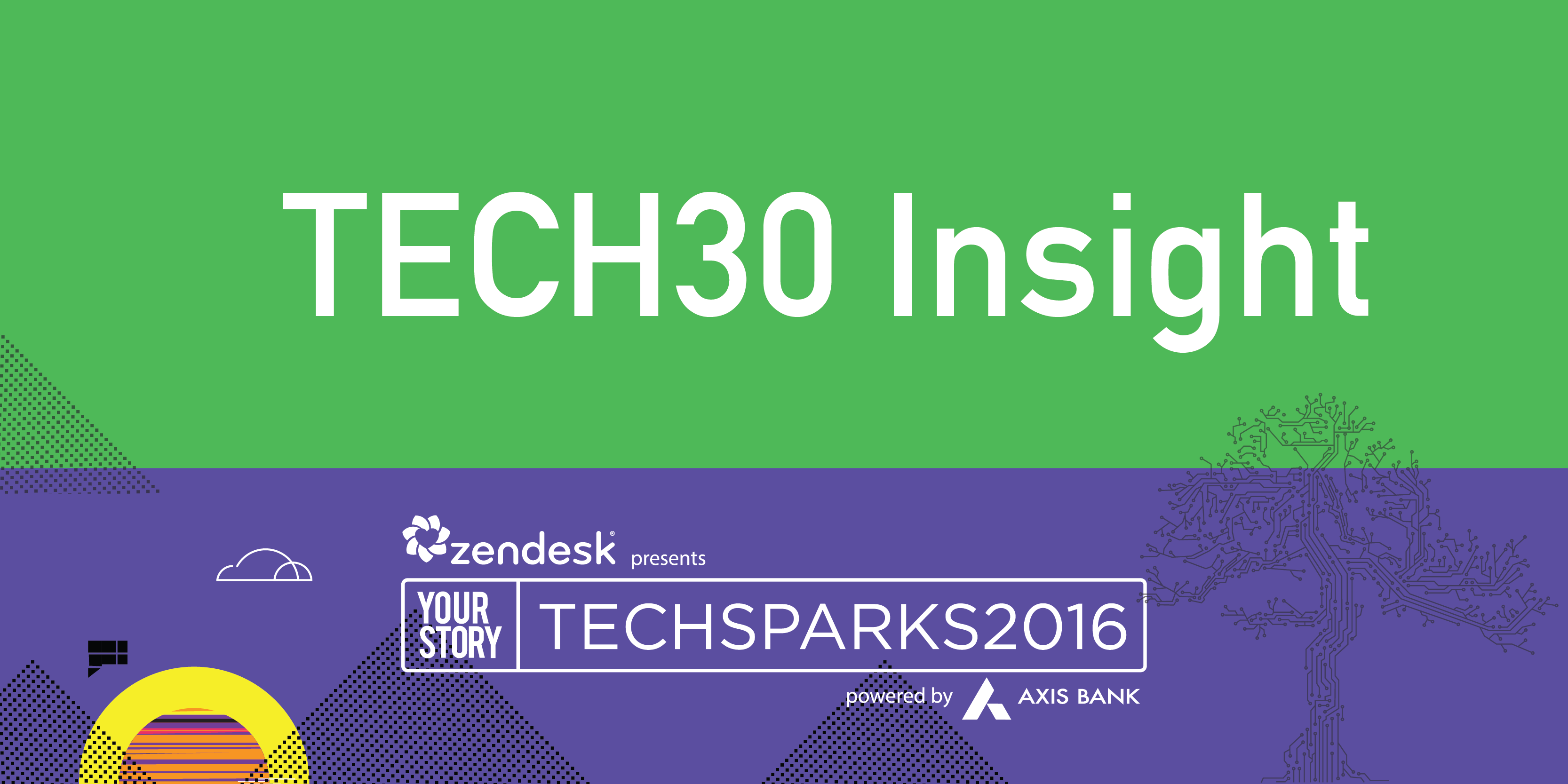Digging deeper into Tech30 2016