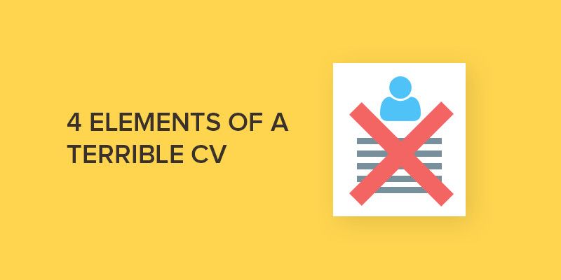 How NOT to land a job: 4 elements of a terrible CV