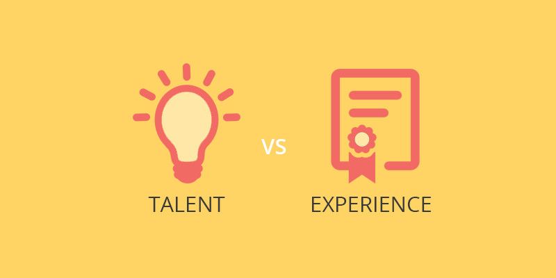 Raw talent vs experience: whom should you hire?