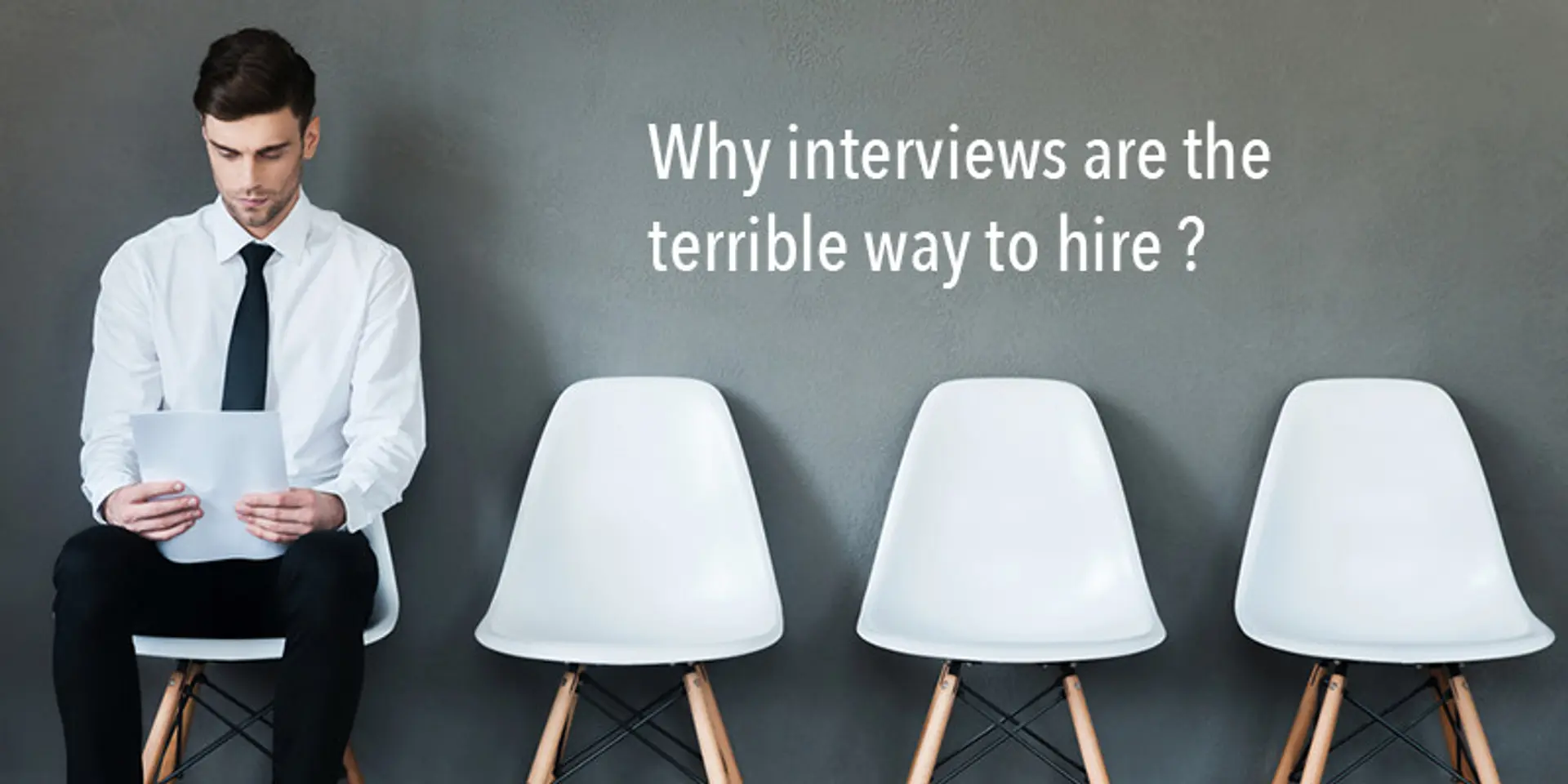 If interviews can be deceiving, then what is the right way to hire?