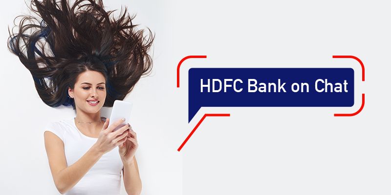 Do you chat rather than talk? HDFC has just the bot for you