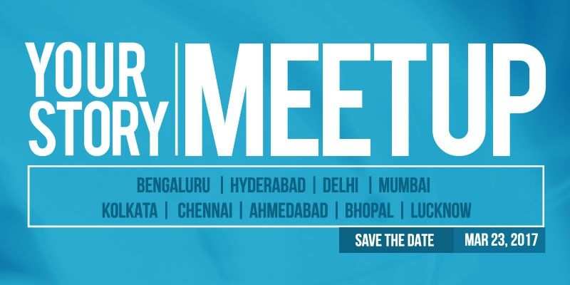 YourStory Meetup again on March 23. Come join us!
