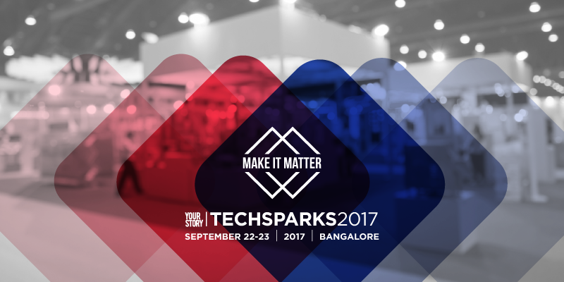 Let TechSparks 2017 mind your business and take it to those who matter the most