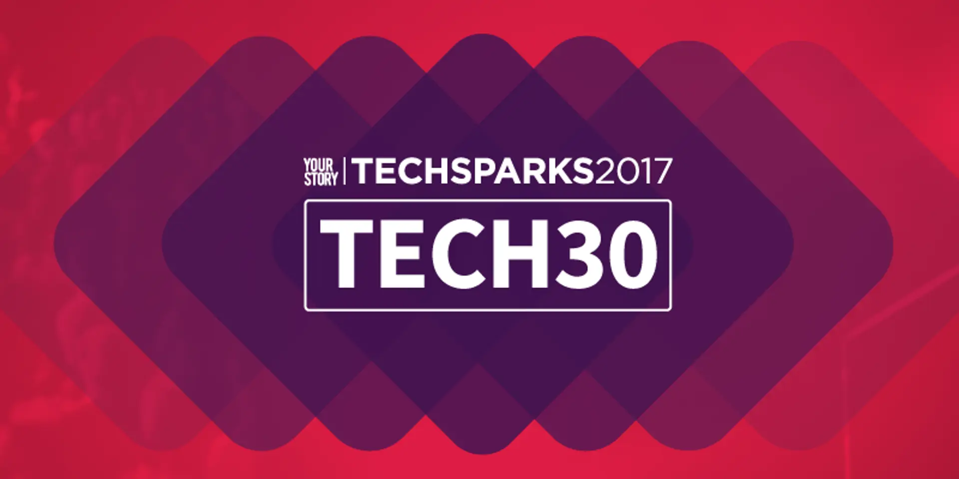 Announcing TECH30 2017: Top 30 promising technology startups from India