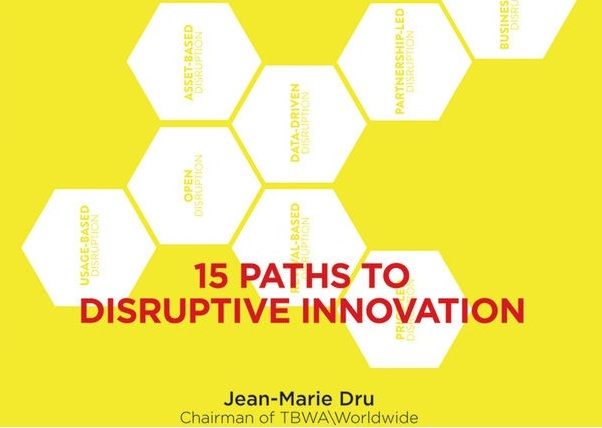 15 ways to disruptive innovation: what you can learn from successful startups and corporate innovators